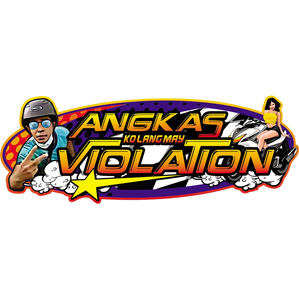 ANGKAS KO LANG MAY VIOLATION GLOSSY STICKER 4 INCHES STICKER Shopee Philippines