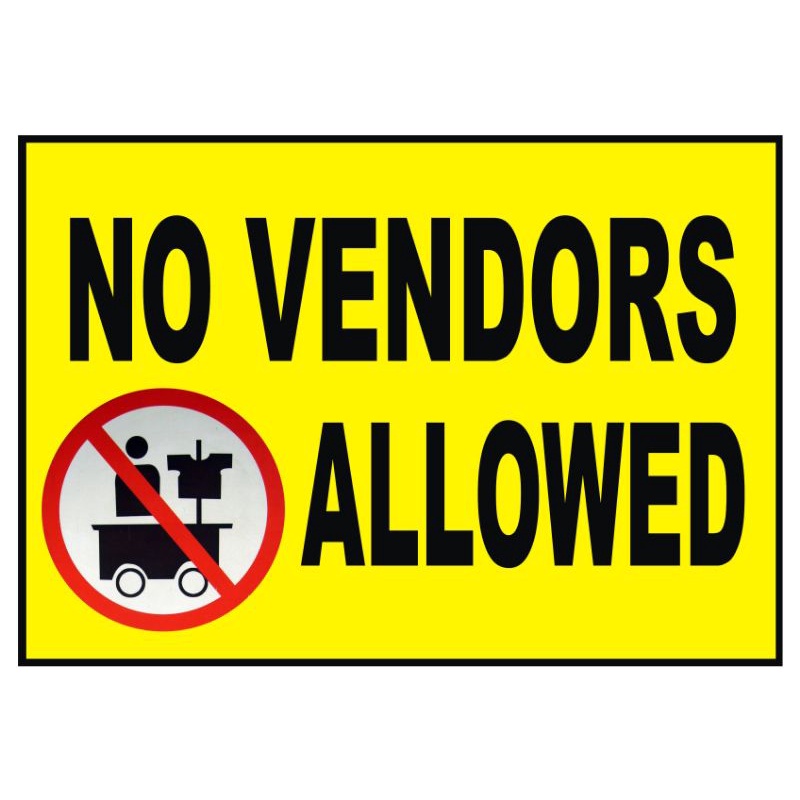 No Vendors Allowed PVC Signage for Establishments etc. Shopee Philippines