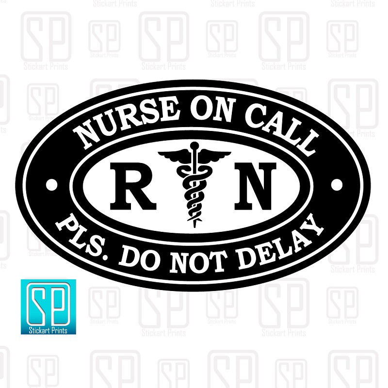 NURSE ON CALL RN Sticker Do Not Delay Shopee Philippines
