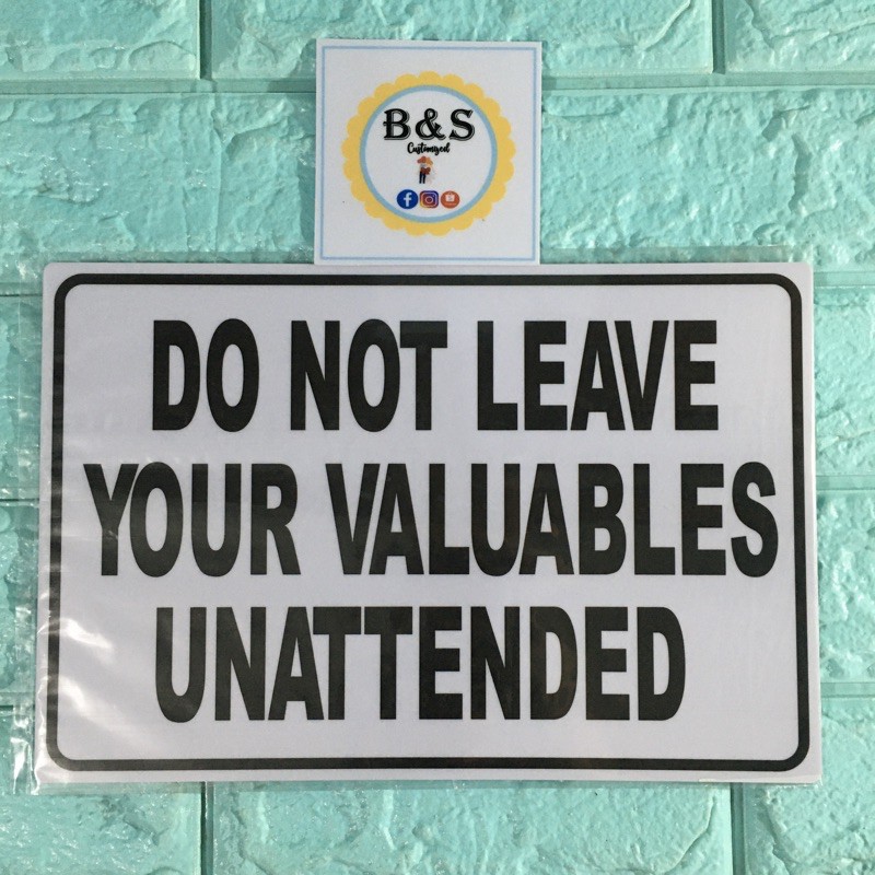 PVC Do Not Leave Your Valuables Unattended Signage Shopee Philippines