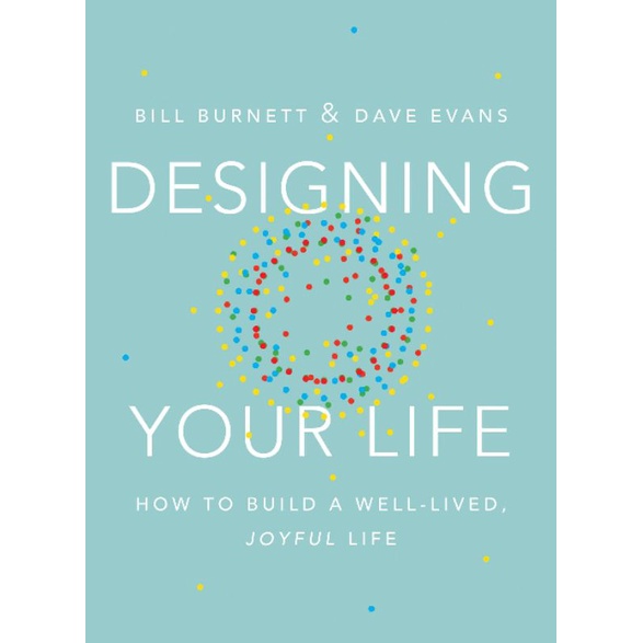 Designing your life Book how to build a welllived, joyful life by Bill Dave Evans