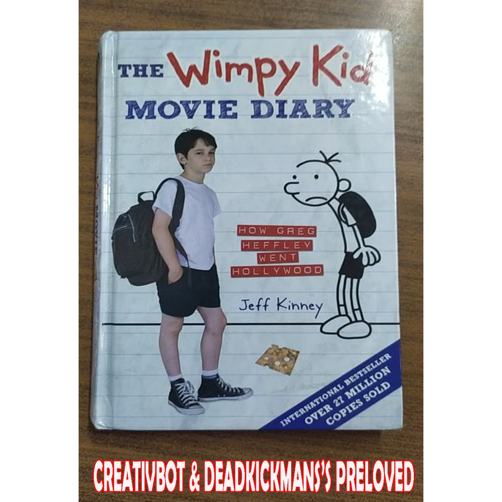 The Wimpy Kid Movie Diary: How Greg Heffley Went Hollywood by Jeff