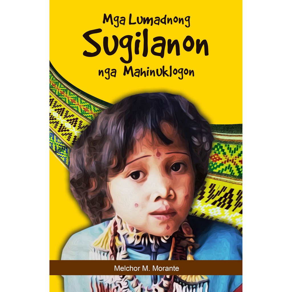 Stories About The Lumad (Mga Lumadnong Sugilanon Nga Mahinuklogon ...