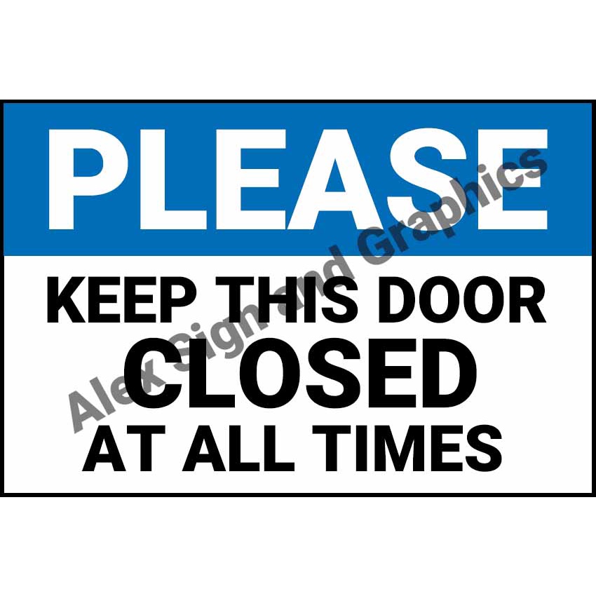 Please Keep This Door Closed At All Times PVC Signage (white) - A4 Size ...