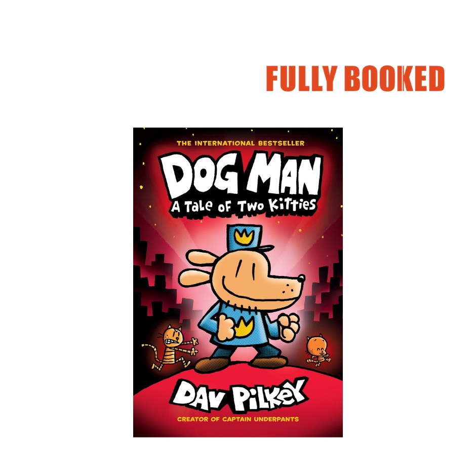 A Tale of Two Kitties A Graphic Novel, Dog Man Book 3 (Hardcover) by