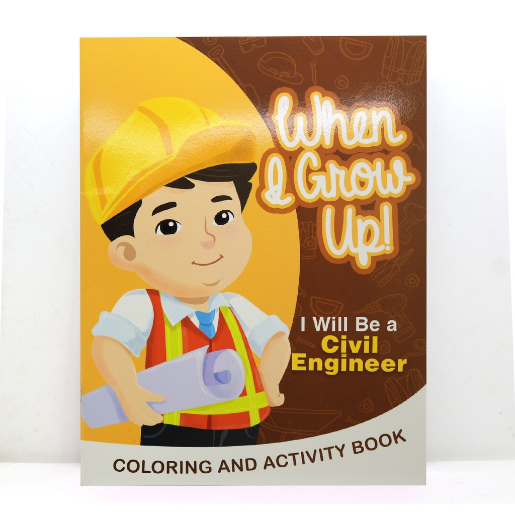 When I Grow Up I Will Be a Civil Engineer Coloring and Activity Book ...