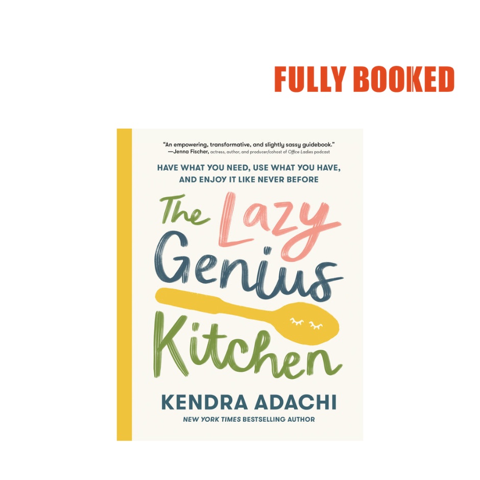 The Lazy Genius Kitchen (Hardcover) by Kendra Adachi Shopee Philippines