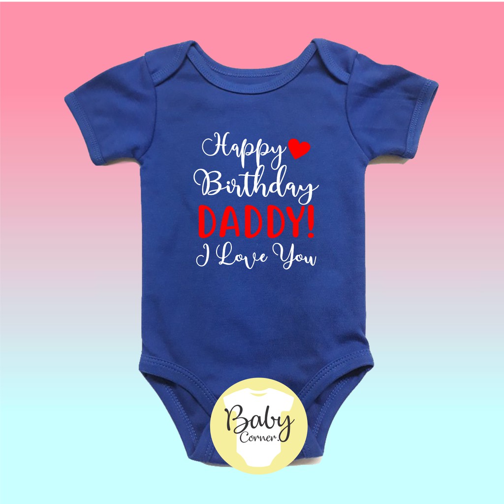 Happy birthday daddy statement onesie baby onesie Shopee