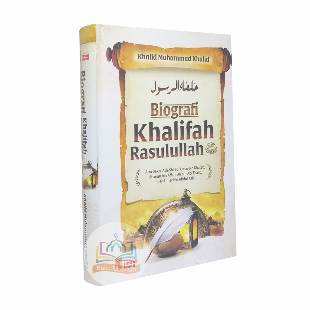 Biography Of The Caliph Of Rasulullah - Abu Bakar Umar bin Khatab ...