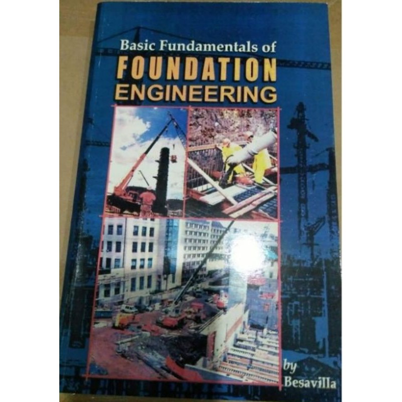 Basic Fundamentals of FOUNDATION ENGINEERING by besavilla Shopee
