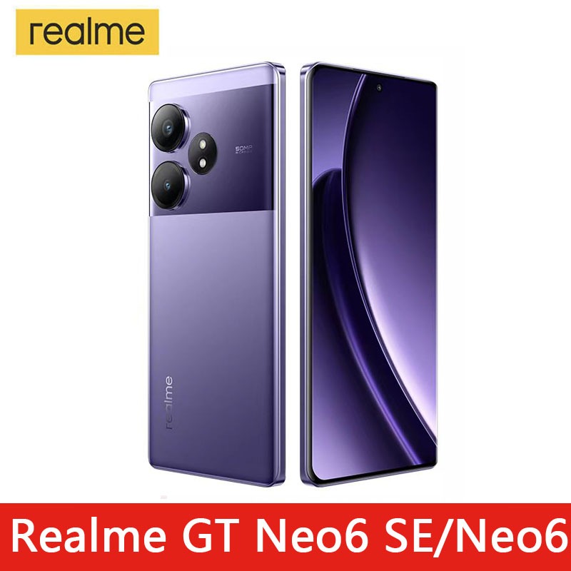 Realme GT Neo6 Snapdragon 8s Gen3 /Realme GT Neo 6 SE Snapdragon 7+ Gen ...