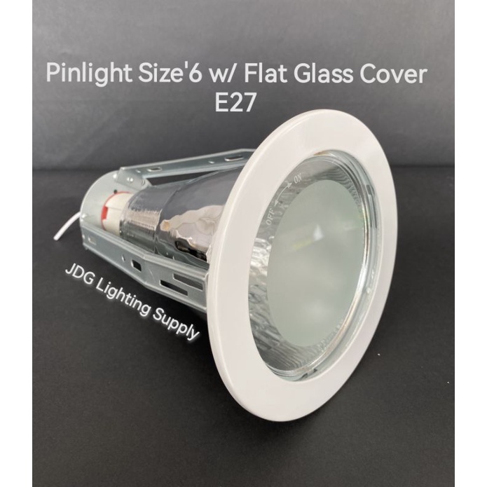 PINLIGHT SIZE'6 W/ FLAT GLASS COVER E27 STANDARD SOCKET ROUND Shopee