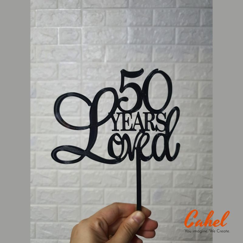 50 Years Loved Birthday Personalized Custom Cake Topper Shopee