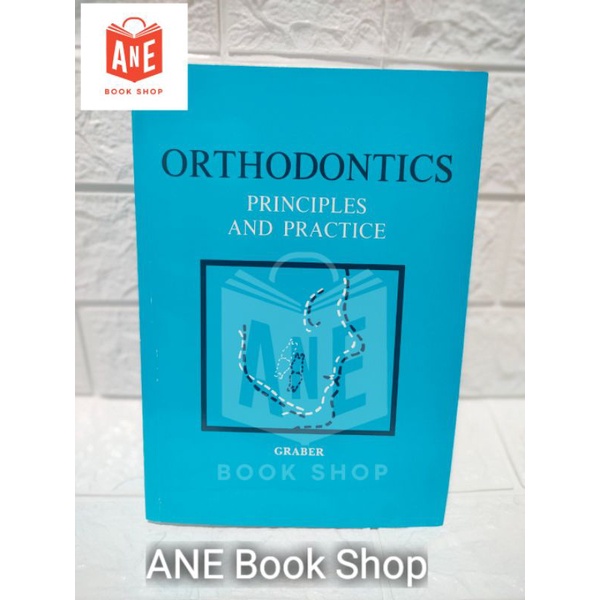 AUTHENTIC Orthodontics Principles and Practice Third Edition by Graber