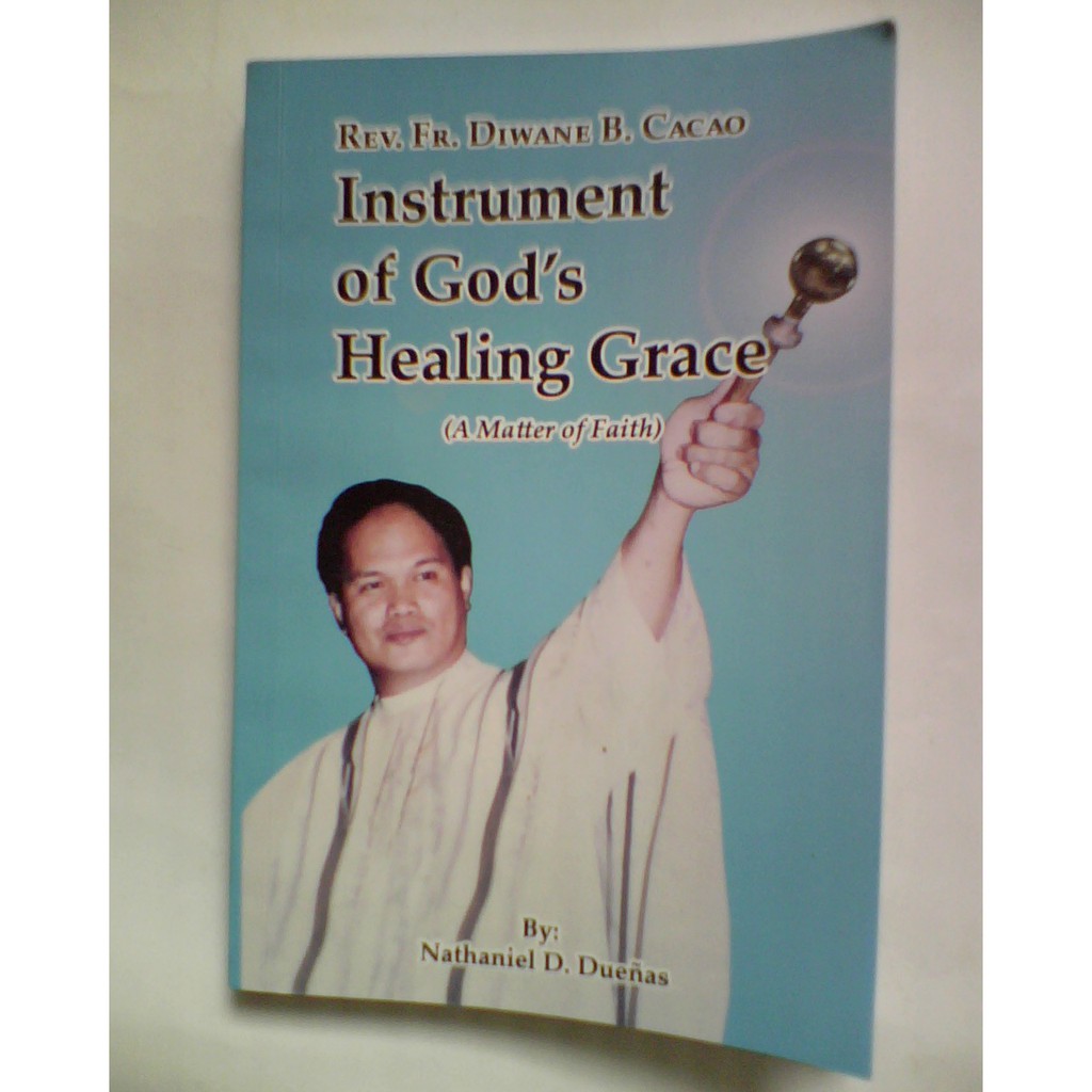 Fr. Diwane Cacao: Instrument of God's Healing Grace by N. Duenas (Used ...