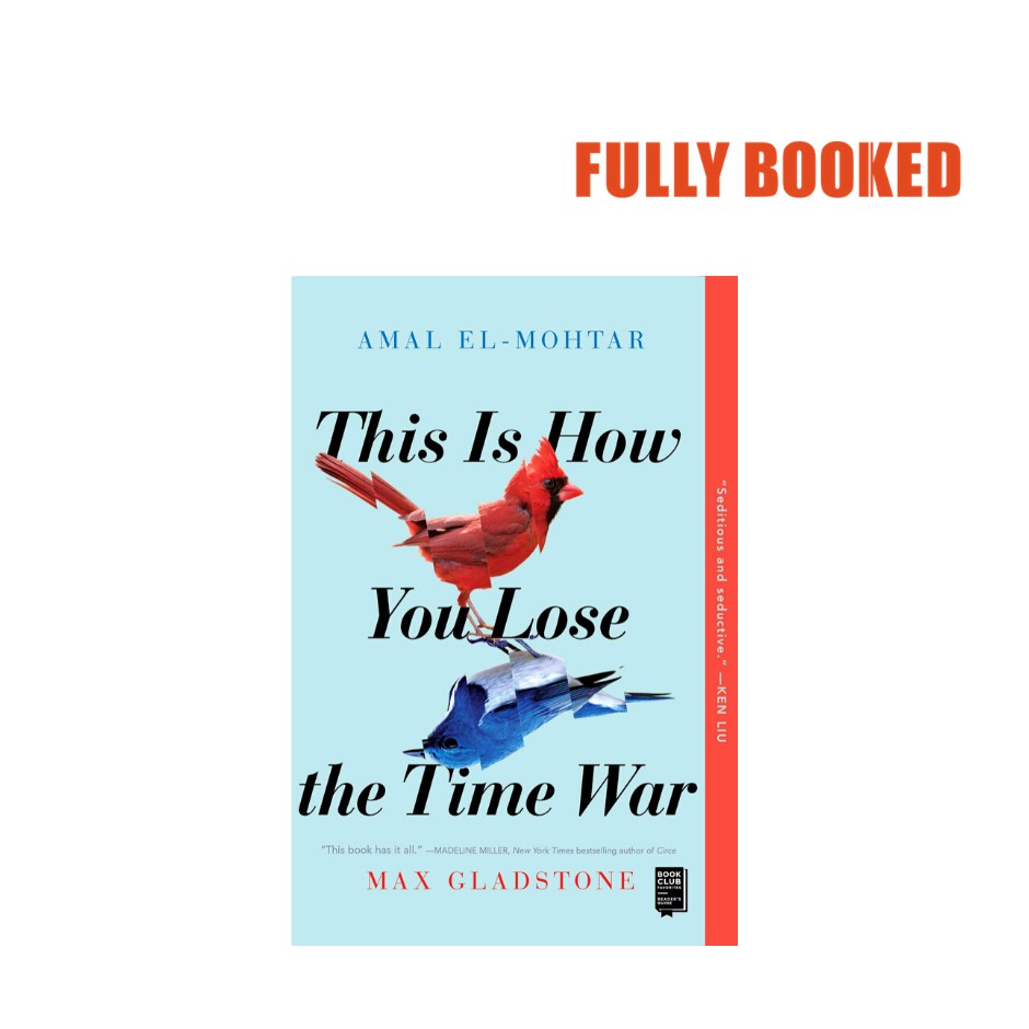 This Is How You Lose The Time War Paperback By Amal El Mohtar
