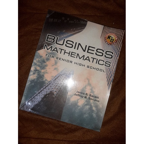 BUSINESS MATHEMATICS for SENIOR HIGH SCHOOL BOOK by JERICO BACANI