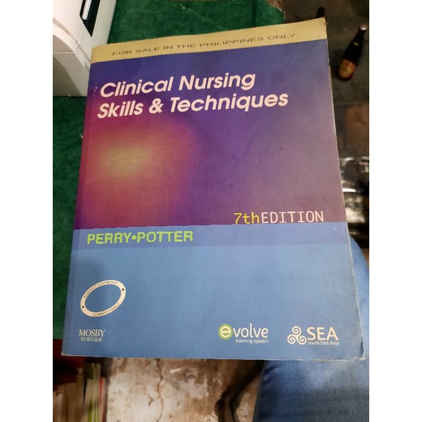 Clinical Nursing Skills and Techniques Perry Potter 7th edition ...