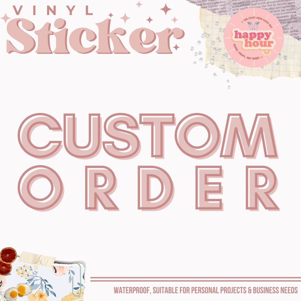MAKE YOUR OWN STICKER! Custom Vinyl Sticker for Business & Personal
