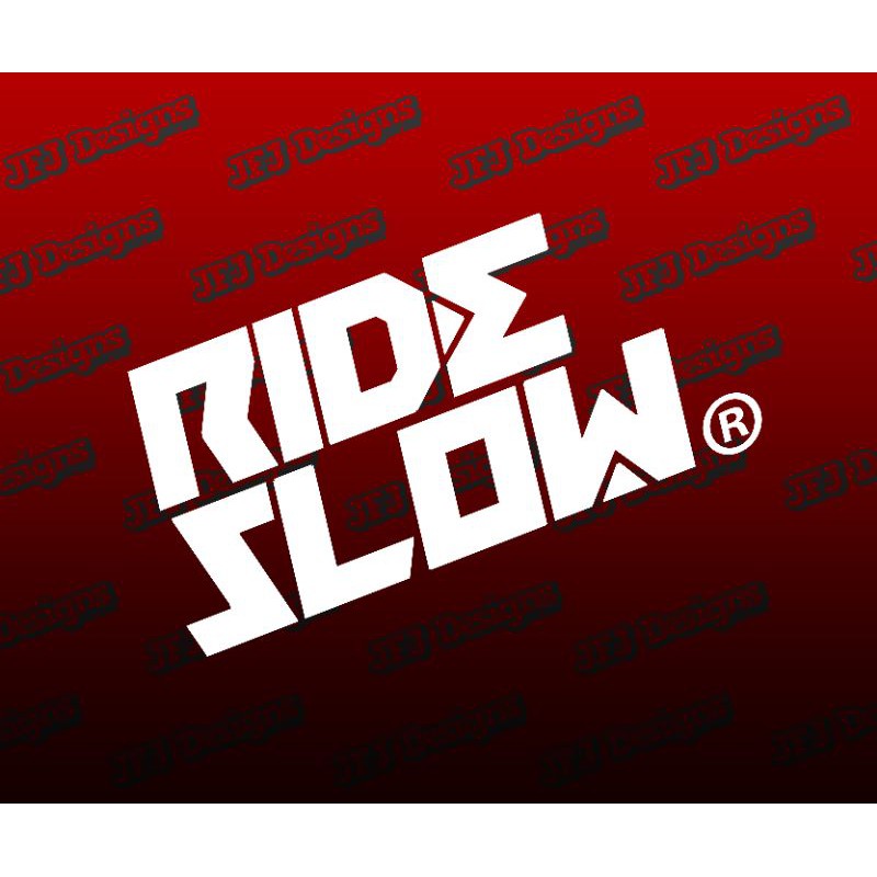 RIDE SLOW STICKERS FOR MOTOR AND AUTO Shopee Philippines