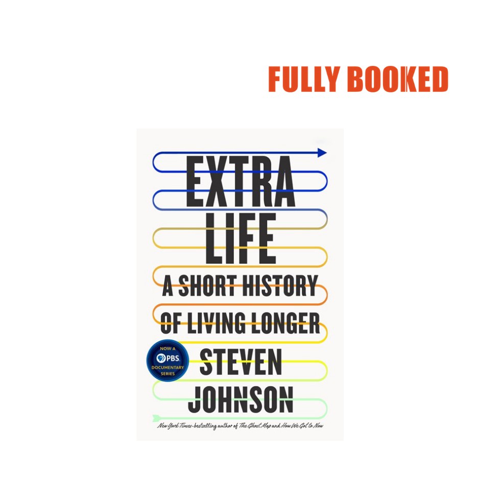 Extra Life: A Short History of Living Longer (Hardcover) by Steven ...