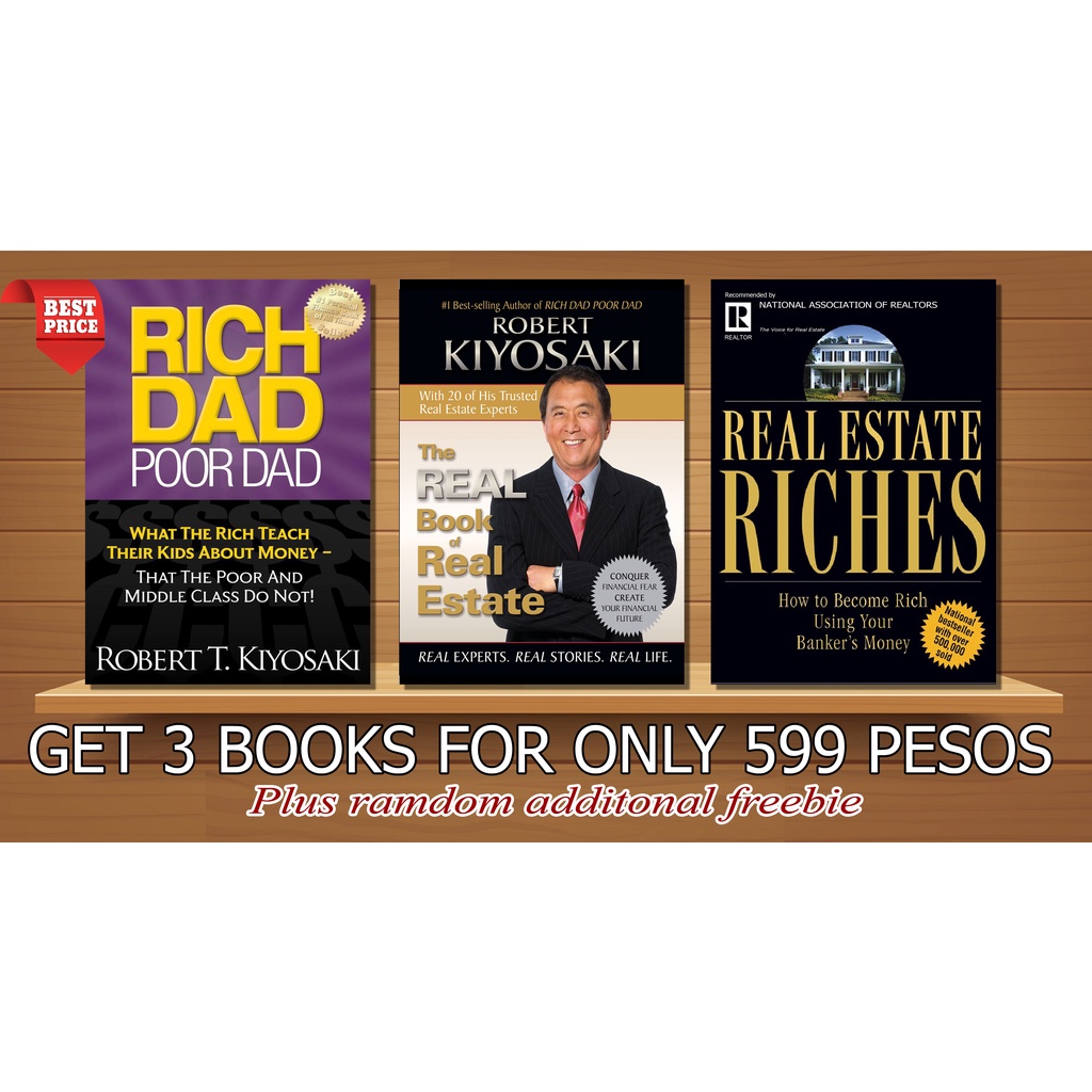 Rich Dad Poor Dad * The Real Book of Real Estate * Real Estate