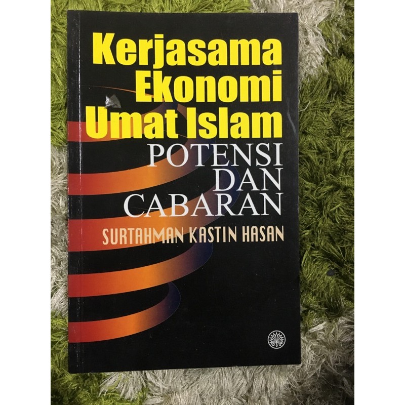 ISLAMIC ECONOMIC WORKS, POTENTIAL AND CHALLENGES BY SURTAHMAN KASTIN ...