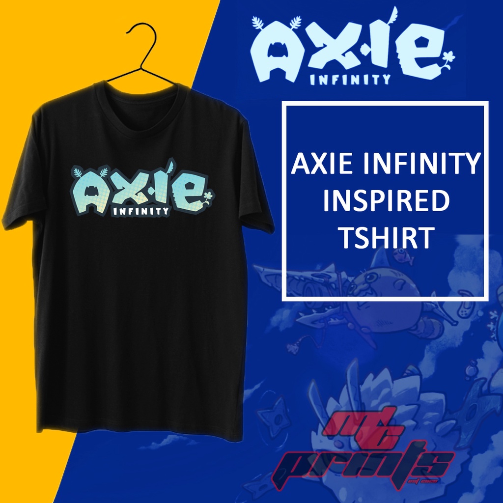 Axie Infinity Tshirt Best NFT Game (COMES WITH STICKER LIMITED TIME ...