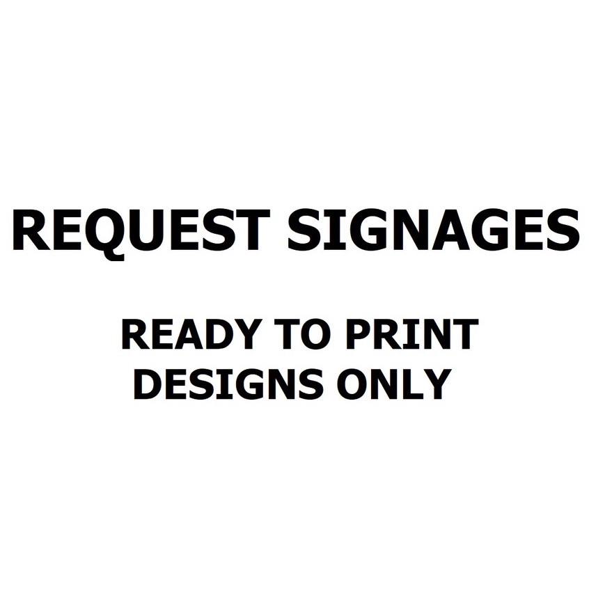 Laminated Signage Request Signages Personalized Signages Signboard