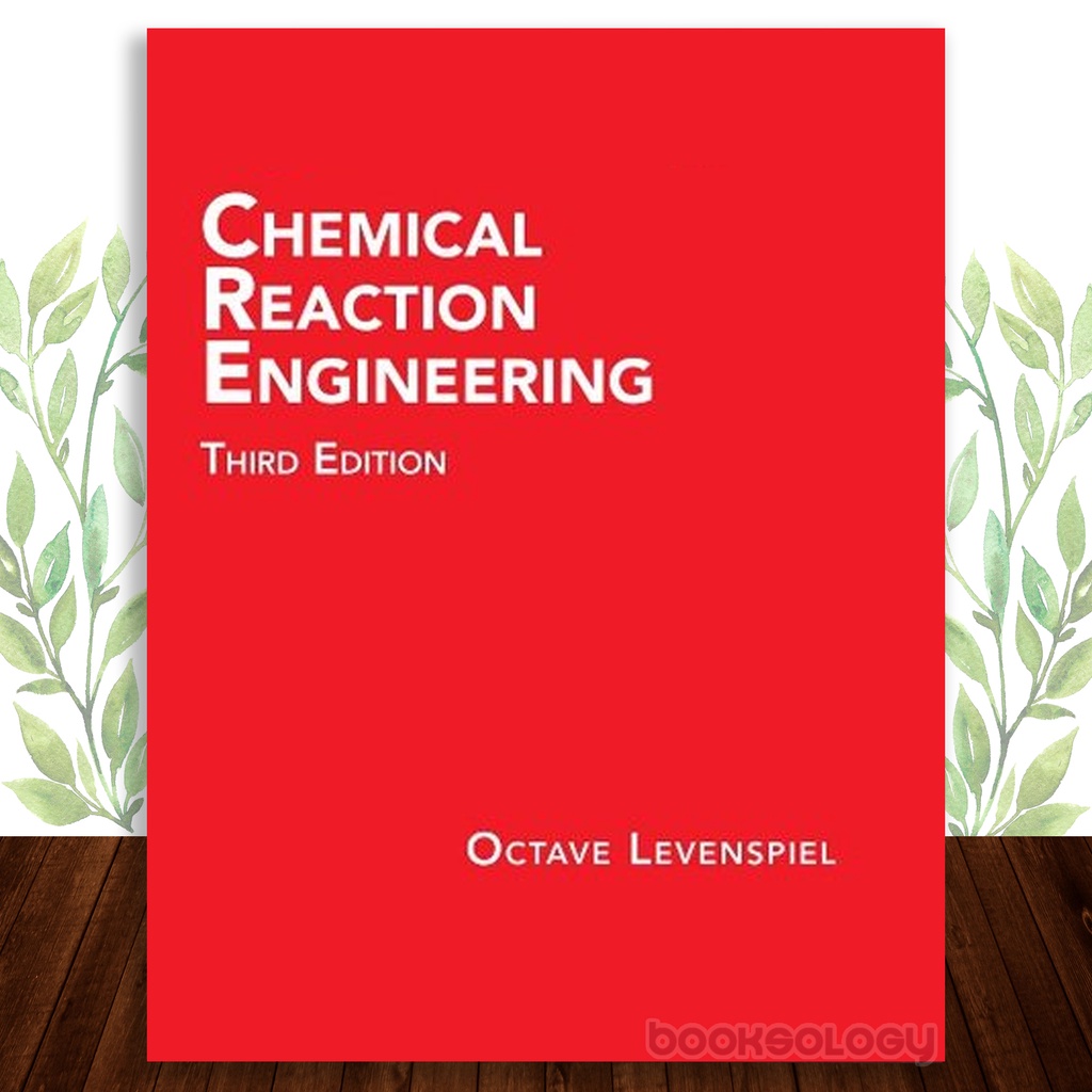 CHEMICAL REACTION ENGINEERING 3rd Edition - Octave Levenspiel | Shopee ...