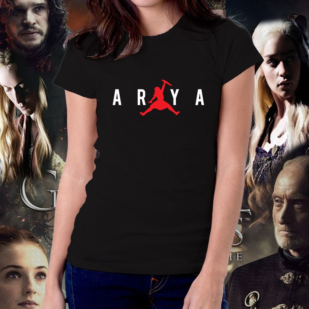 Game Of Thrones ARYA STARK AIR JORDAN GOT Shirt For Women 122 Shopee Philippines