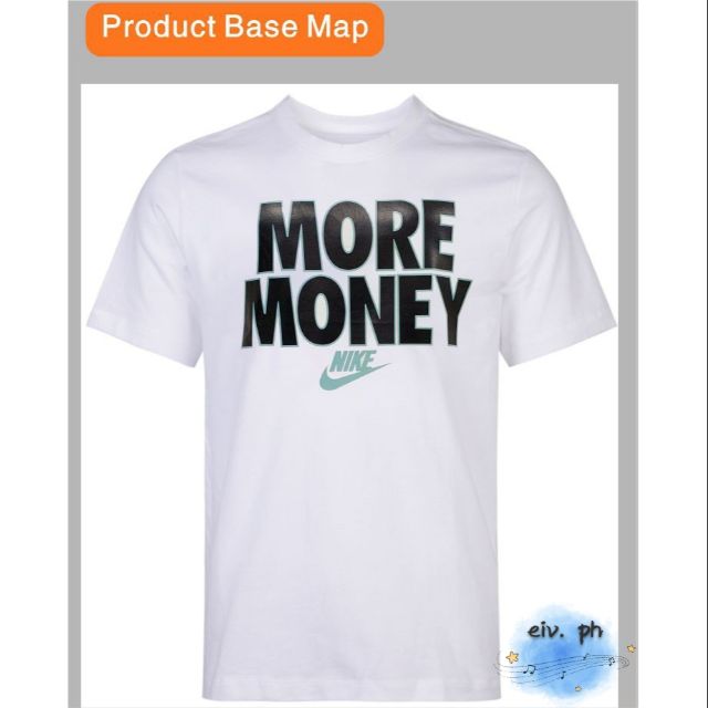 More money hotsell nike shirt