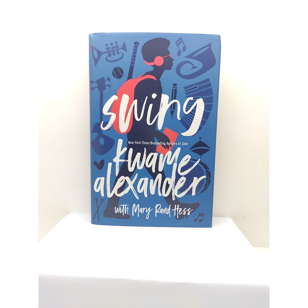 SWING (HARDCOVER) by Kwame Alexander & Mary Rand Hess Shopee Philippines