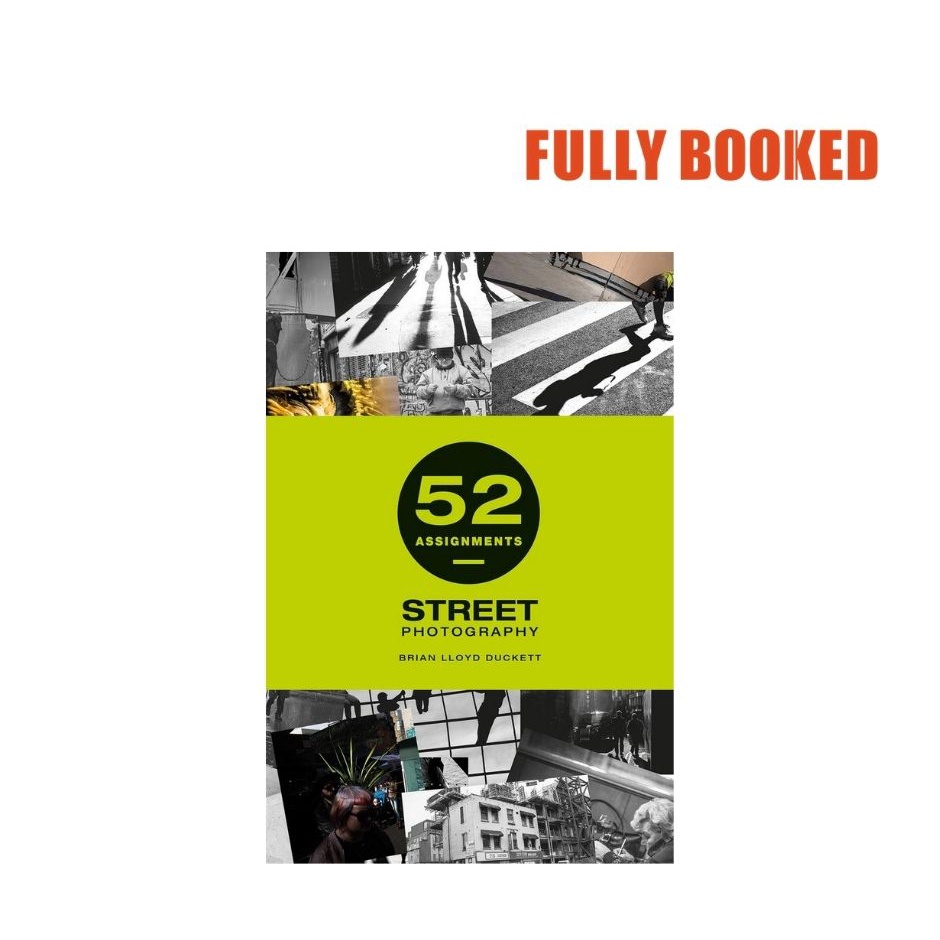 52 Assignments: Street Photography (Hardcover) by Brian Lloyd Duckett ...