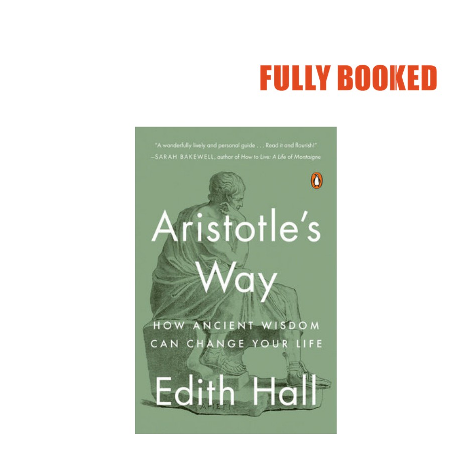 Aristotles Way How Ancient Wisdom Can Change Your Life
