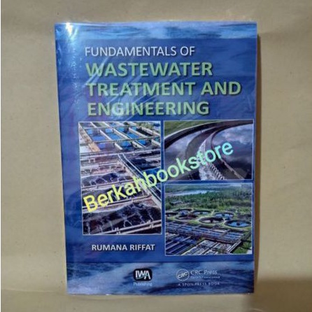 Fundamentals Of Wastewater Treatment And Engineering By Rumana Riffat ...