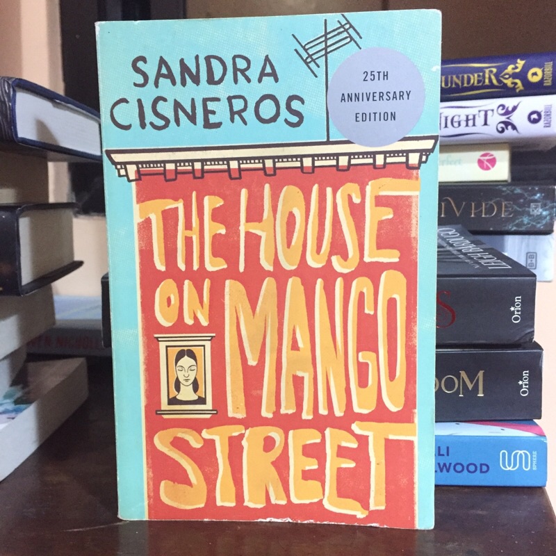 The House On Mango Street by Sandra Cisneros 25th Anniversary Edition ...