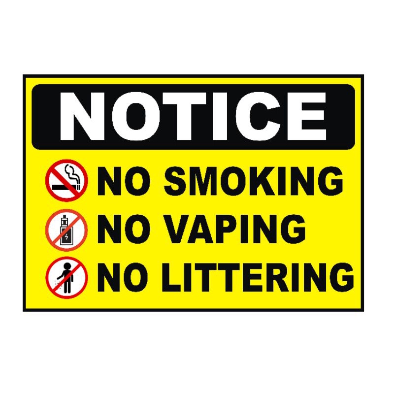 SIGNAGE - NOTICE NO SMOKING NO VAPING NO LITTERING - PVC PLASTIC ...