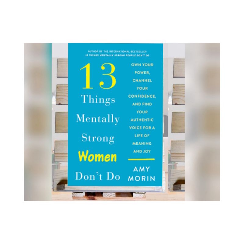 13 Things Mentally Strong Women Don't Do: by Amy Morin | Shopee Philippines
