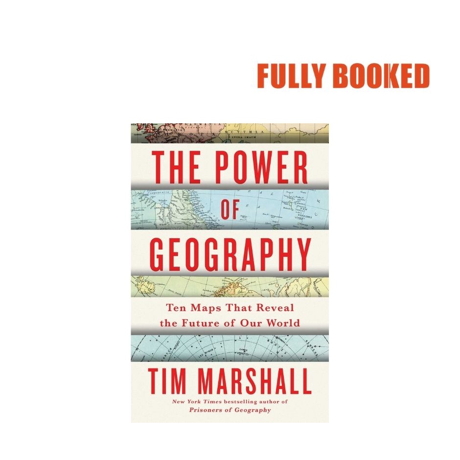 The Power of Geography Ten Maps That Reveal the Future of Our World (Hardcover) by Tim Marshall