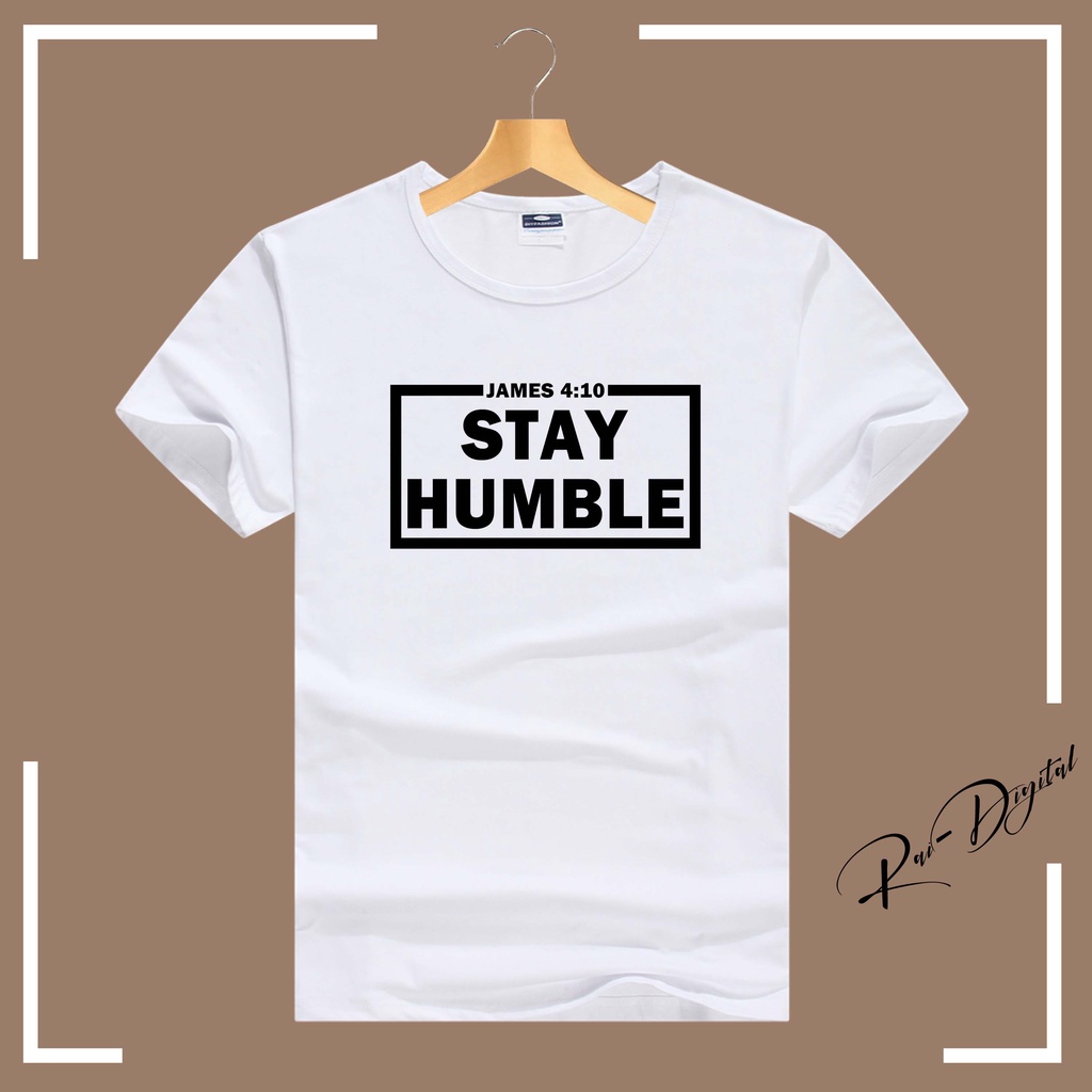 Stay Humble Bible Verse Graphic Tee Shirt Design For Men and Women 12 ...