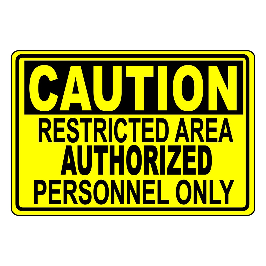 CAUTION RESTRICTED AREA AUTHORIZED PERSON LAMINATED | Shopee Philippines