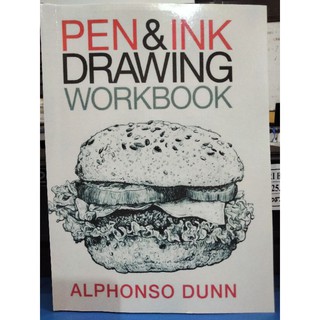 Pen & Ink Drawing Workbook - Alphonso Dunn