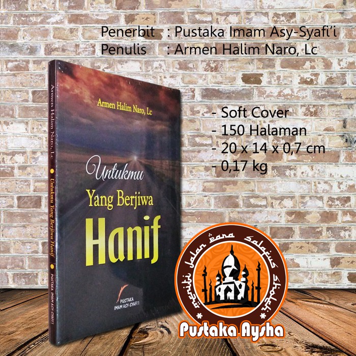 For Those Of You Who Are Hanif's Soul - Imam Asy Syafii's Library ...