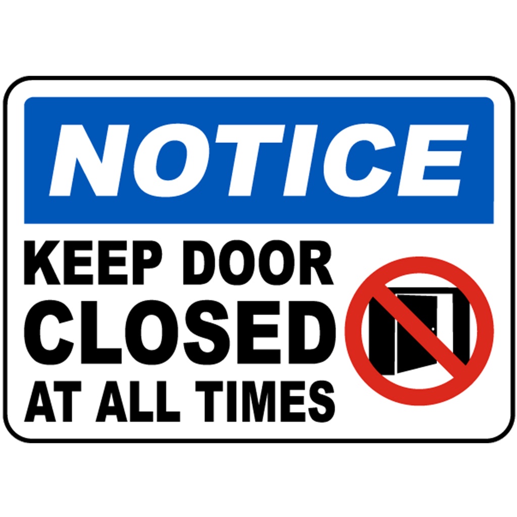 Notice Keep Door Closed At All Times - Blue - Laminated Signage - A4 