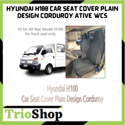 Hyundai H100 Car Seat Cover Plain Design Corduroy Ative WCS (car accessories) Shopee Philippines