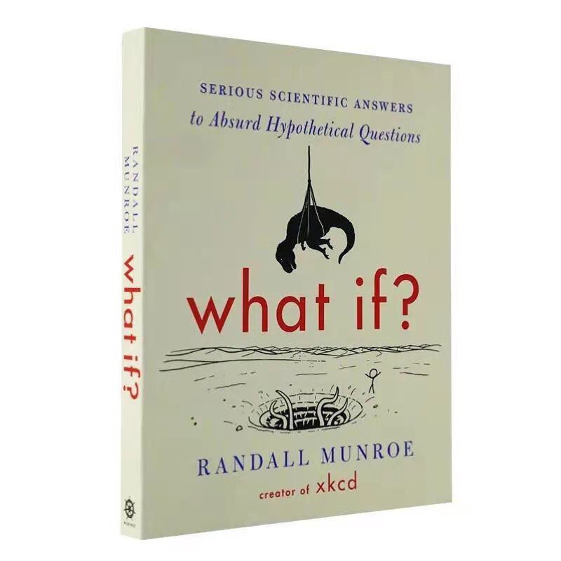 What If ? Serious Scientific Answers to Absurd Hypothetical Questions