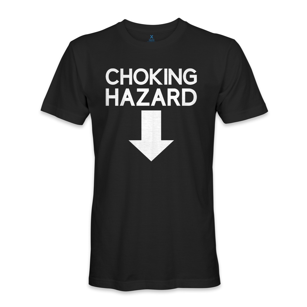 Warning! Choking Hazard! Funny Humor Sex Arrow Pointing Down T-Shirt ...