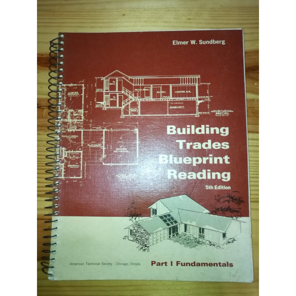Building Trades Blueprint Reading by Elmer W. Sundberg [Technical Book