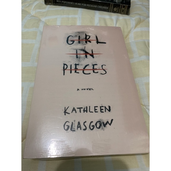 Girl in Pieces by Kathleen Glasgow SEALED | Shopee Philippines